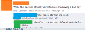 Watch out for Spock when he's been drinking...