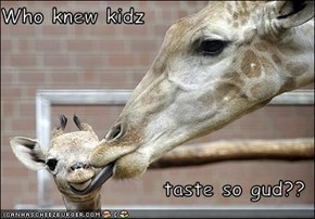 Who knew kidz  taste so gud??