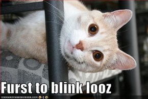 Furst to blink looz