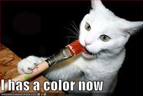 I has a color now