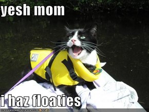 yesh mom   i haz floaties