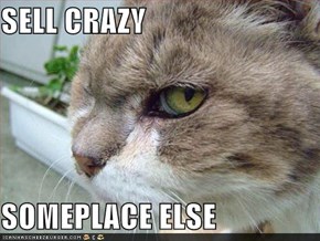 SELL CRAZY  SOMEPLACE ELSE