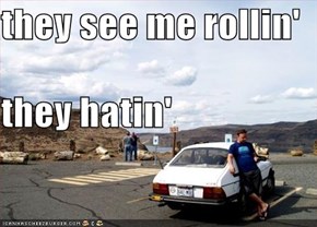 they see me rollin' they hatin'