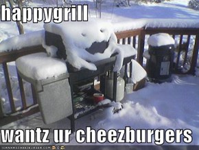 happygrill  wantz ur cheezburgers