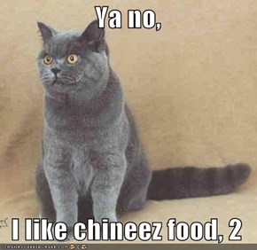 Ya no,    I like chineez food, 2
