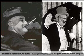 Franklin Delano Roosevelt Totally Looks Like Burgess Meredith as The Penguin