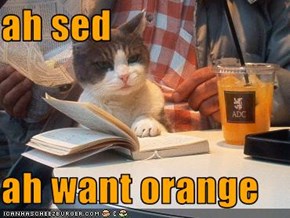 ah sed  ah want orange