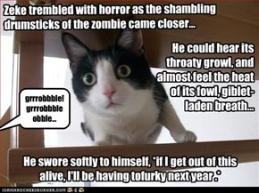 Wishing you a Zombie-Free Thanksgiving
