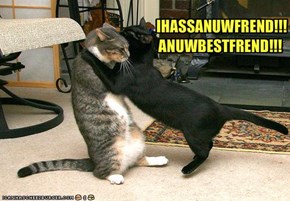  IHASSANUWFREND!!! ANUWBESTFREND!!!