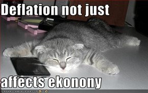 Deflation not just  affects ekonony