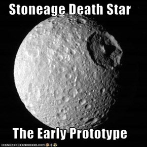 Stoneage Death Star  The Early Prototype