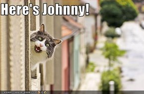 Here's Johnny!