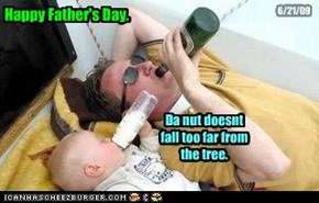 Da nut doesnt fall too far from the tree.