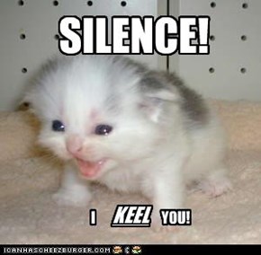 SILENCE!