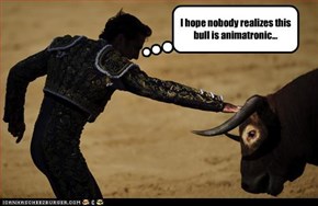 I hope nobody realizes this bull is animatronic...