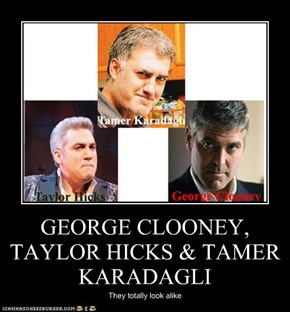 GEORGE CLOONEY, TAYLOR HICKS & TAMER KARADAGLI