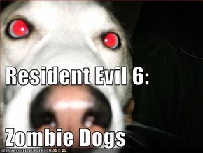 Resident Evil 6:   Zombie Dogs