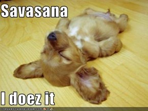 Savasana  I doez it