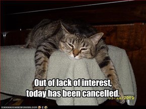 Out of lack of interest, today has been cancelled.