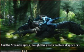 And the Stormtroppers thought they had cool forest speeders.