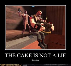 THE CAKE IS NOT A LIE