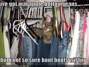 ive got mai apple bottom jeans  but i not so sure bout boots wif fur