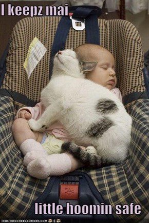 I keepz mai  little hoomin safe