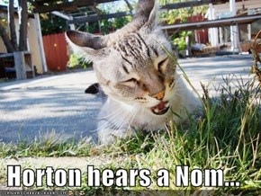 Horton hears a Nom...