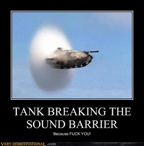 TANK BREAKING THE SOUND BARRIER