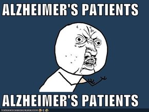 ALZHEIMER'S PATIENTS  ALZHEIMER'S PATIENTS
