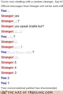 So THIS is how blind people use omegle!