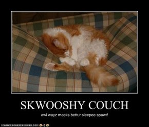 SKWOOSHY COUCH
