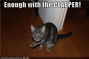 Enough with the CLAPPER!