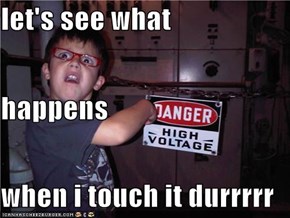 let's see what happens when i touch it durrrrr