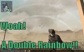 Woah! A Double Rainbow!!