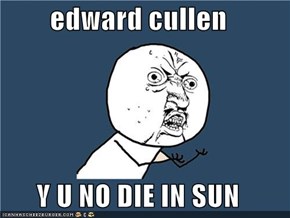  Y U NO Guy: Twilight