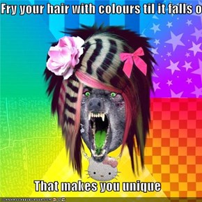 Fry your hair with colours til it falls off  That makes you unique
