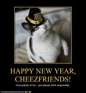 HAPPY NEW YEAR, CHEEZFRIENDS!