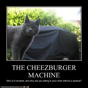 THE CHEEZBURGER MACHINE