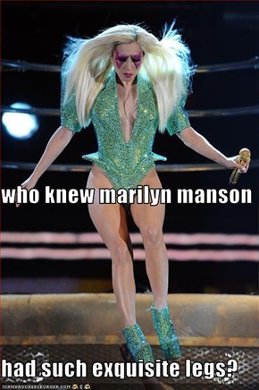 who knew marilyn manson had such exquisite legs?