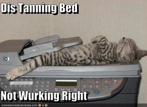 Dis Tanning Bed  Not Wurking Right