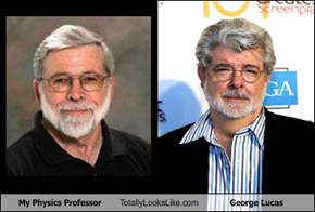 My Physics Professor Totally Looks Like George Lucas