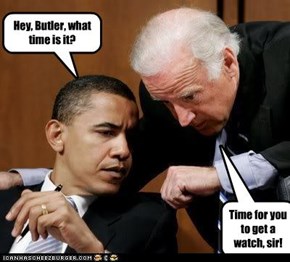 Obama asking Biden what time it is