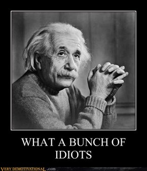 Einstein Thought This Everyday