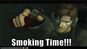 Smoking Time!!!