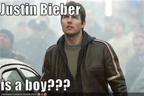 Justin Bieber  is a boy???
