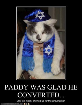 PADDY WAS GLAD HE CONVERTED...