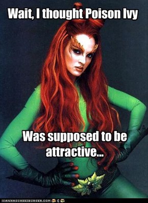 Wait, I thought Poison Ivy