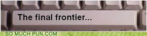 These Are The Voyages Of The Keyboard Enterprise