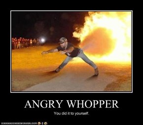 ANGRY WHOPPER